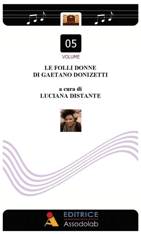 Le folli donne di Gaetano Donizetti.