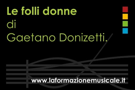 Le folli donne di Gaetano Donizetti